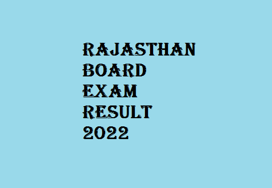 Rajasthan Board Exam Results 2022