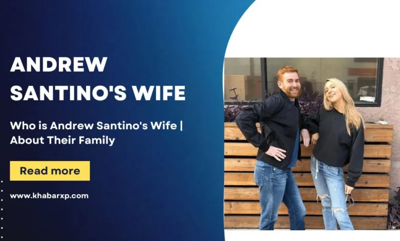 Who is Andrew Santino's Wife | About Their Family